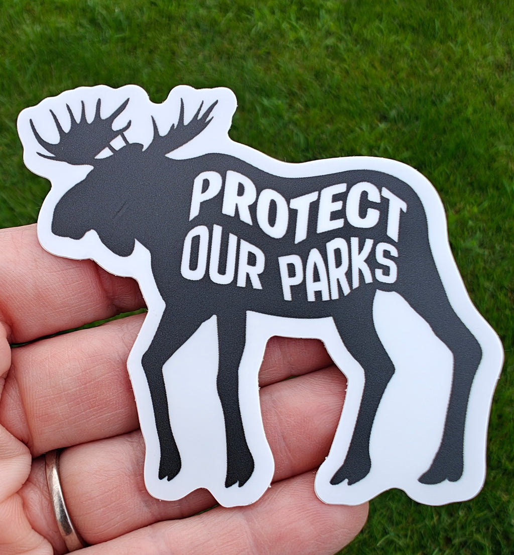 Protect Our Parks Moose Vinyl Sticker | National Park Conservation Decal